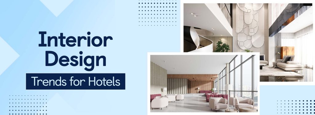 Top Hospitality Interior Design Trends in India